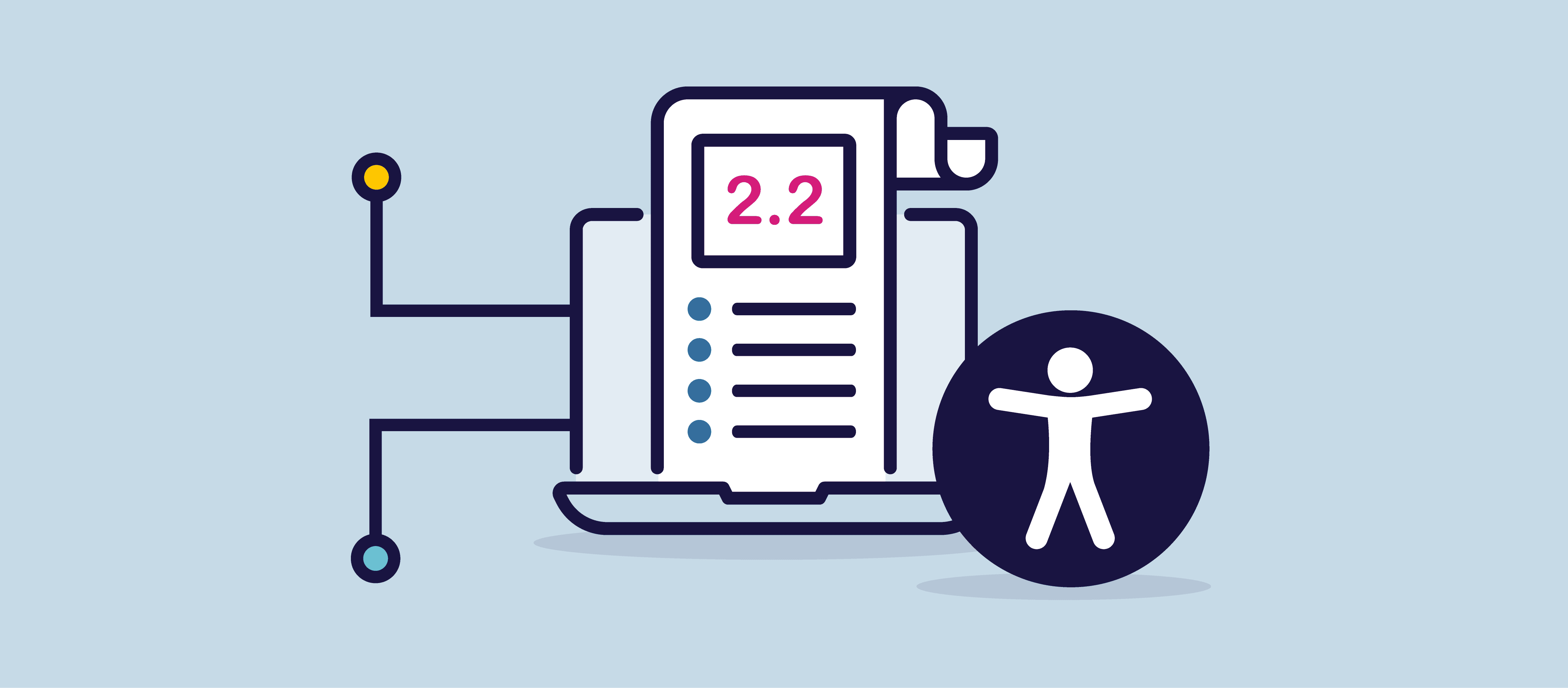 En illustrasjon av en bærbar datamaskin med en liste med navnet "2.2" på en lyseblå bakgrunn. Ved siden av den bærbare datamaskinen er det universelle tilgjengelighetssymbolet.