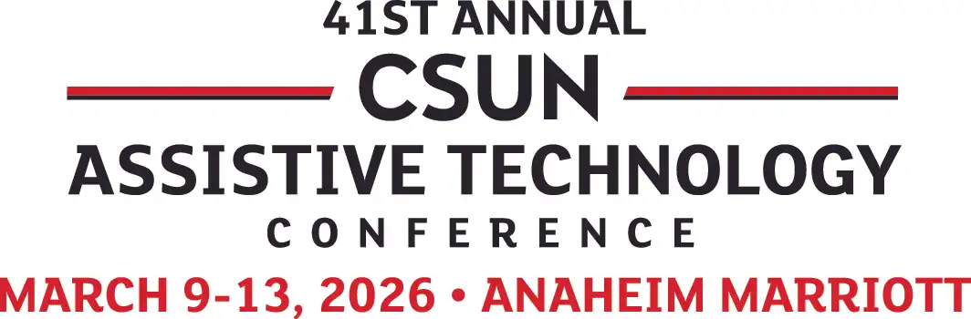 Text graphic for the 41st Annual CSUN Assistive Technology Conference, held March 9-13, 2026, at the Anaheim Marriott.