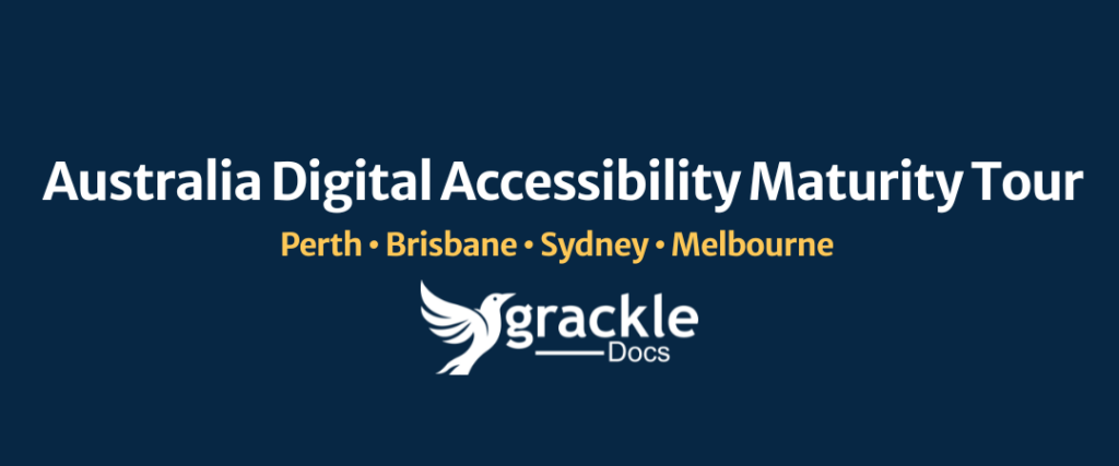 Promotional image for the GrackleDocs Australia Digital Accessibility Maturity Tour. Image features white text displaying the Tour title on a navy blue background, with yellow text below listing the tour locations as follows: "Perth • Brisbane • Sydney • Melbourne." Brandmark of GrackleDocs Inc. appears underneath.